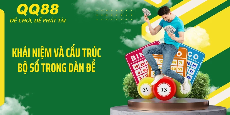 Dàn Đề - "Tất Tay" Bắt Trọn Số Đẹp Trúng Lớn Mỗi Ngày 2 Khái niệm và cấu trúc bộ số trong dàn đề
